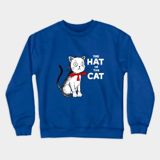 The hat in the cat Crewneck Sweatshirt